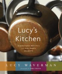 Lucy's Kitchen : Signature Recipes and Culinary Secrets