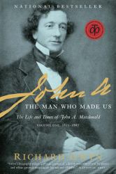 John A : The Man Who Made Us
