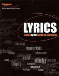 Lyrics : Writing Better Words for Your Songs