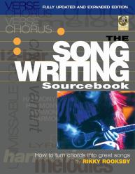 The Songwriting Sourcebook : How to Turn Chords into Great Songs