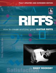 Riffs : How to Create and Play Great Guitar Riffs