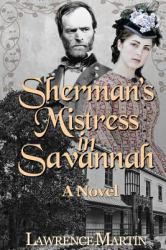 Sherman's Mistress in Savannah : A Novel