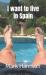 I Want to Live in Spain