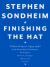 Finishing the Hat : Collected Lyrics (1954-1981) with Attendant Comments, Principles, Heresies, Grudges, Whines and Anecdotes