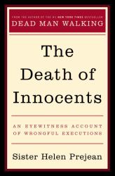 The Death of Innocents : An Eyewitness Account of Wrongful Executions
