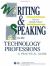 Writing and Speaking in the Technology Professions : A Practical Guide