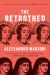 The Betrothed : A Novel