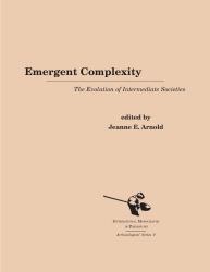 Emergent Complexity : The Evolution of Intermediate Societies