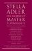 Stella Adler on America's Master Playwrights : Eugene o'Neill, Thornton Wilder, Clifford Odets, William Saroyan, Tennessee Williams, William Inge, Arthur Miller, Edward Albee