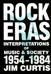 Rock Eras : Interpretations of Music and Society, 1954-1984
