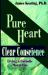 Pure Heart, Clear Conscience : Living a Catholic Moral Life