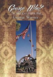 George Who? : The Story of a Common Man