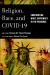 Religion, Race, and COVID-19 : Confronting White Supremacy in the Pandemic Religion, Race, and COVID-19 : Confronting White Supremacy in the Pandemic