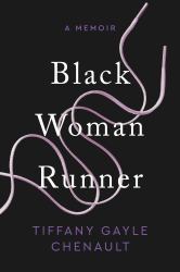 Black Woman Runner : A Memoir