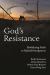 God's Resistance : Mobilizing Faith to Defend Immigrants