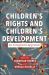 Children's Rights and Children's Development: an Integrated Approach Children's Rights and Children's Development: an Integrated Approach