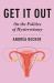 Get It Out : On the Politics of Hysterectomy
