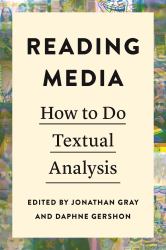 Reading Media : How to Do Textual Analysis