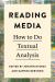 Reading Media : How to Do Textual Analysis