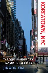 Koreatown, NYC : The Consumption of a Transnational Brand