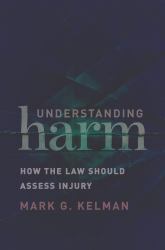 Understanding Harm : How the Law Should Assess Injury