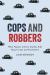 Cops and Robbers : What Popular Culture Teaches Kids about Crime and Punishment