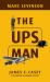 The UPS Man : James E. Casey and the Creation of Modern Logistics