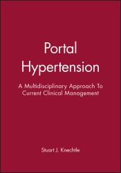 Portal Hypertension : A Multidisciplinary Approach to Current Clinical Management