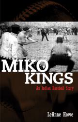 Miko Kings : An Indian Baseball Story