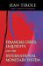 Financial Crises, Liquidity, and the International Monetary System Financial Crises, Liquidity, and the International Monetary System