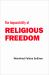 Impossibility of Religious Freedom