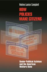 How Policies Make Citizens: Senior Political Activism and the American Welfare State