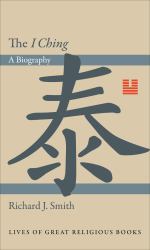 &quote;I Ching&quote;: A Biography