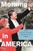 Morning in America: How Ronald Reagan Invented the 1980's