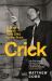 Crick : A Mind in Motion - from DNA to the Brain
