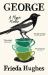 George : A Magpie Memoir