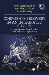 Corporate Recovery in an Integrated Europe : Harmonisation, Coordination and Judicial Cooperation