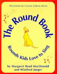 The Round Book : Rounds Kids Love to Sing