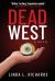 Dead West : A Novel