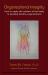 Organizational Integrity : How to Apply the Wisdom of the Body to Develop Healthy Organizations