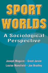 Sport Worlds : A Sociological Perspective