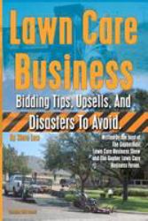 Lawn Care Business Bidding Tips, Upsells, and Disasters to Avoid