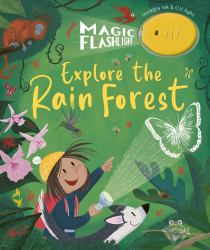 Magic Flashlight: Explore the Rain Forest : With Invisible Ink and UV Flashlight