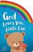 God Loves You, Little One