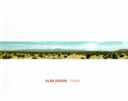 Glenn Seator : Three