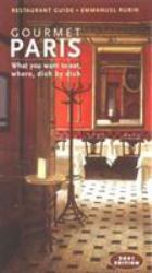 Gourmet Paris 2001 : What You Want to Eat, Where, Dish by Dish