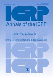 ICRP Publication 32 : Limits for Inhaled Radionuclides by Workers