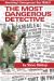 The Most Dangerous Detective : The Outrageous Glen Patrick Hallahan