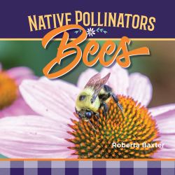 Bees : Native Pollinators