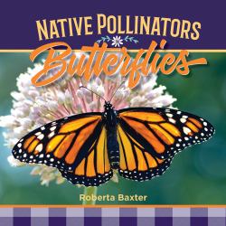 Butterflies : Native Pollinators